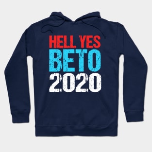 Hell Yes Beto 2020 Hoodie